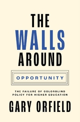 Walls around Opportunity -  Gary Orfield