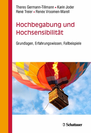Hochbegabung und Hochsensibilität - Theres Germann-Tillmann; Renée Vroomen-Marell; Karin Joder; René Treier