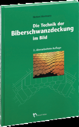 Die Technik der Biberschwanzdeckung - Wartmann, Herbert