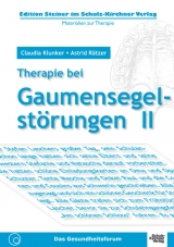 Therapie bei Gaumensegelstörungen II - Claudia Klunker, Astrid Rätzer