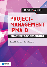 Projectmanagement IPMA D Examenvoorbereiding -  Roel Riepma Bert Hedeman