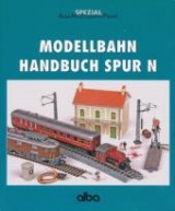 Modellbahn Handbuch Spur N - Selbmann, Gunnar