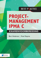 Projectmanagement IPMA C Examenvoorbereiding -  Roel Riepma Bert Hedeman