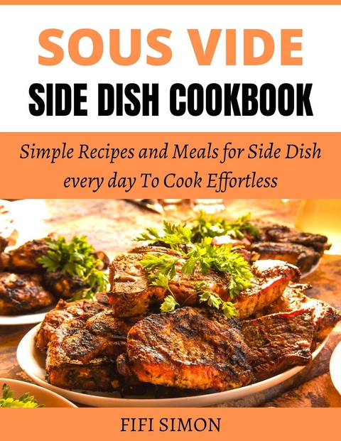 Sous Vide Side Dish Cookbook - Fifi Simon