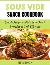 Sous Vide Snack Cookbook - Fifi Simon