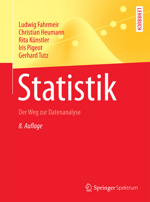 Statistik -  Ludwig Fahrmeir,  Christian Heumann,  Rita Künstler,  Iris Pigeot,  Gerhard Tutz
