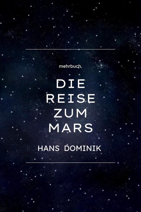 Die Reise zum Mars - Hans Dominik