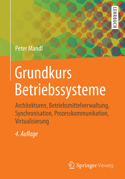 Grundkurs Betriebssysteme -  Peter Mandl
