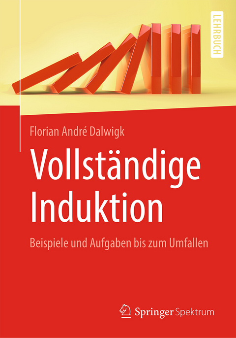 Vollständige Induktion -  Florian André Dalwigk