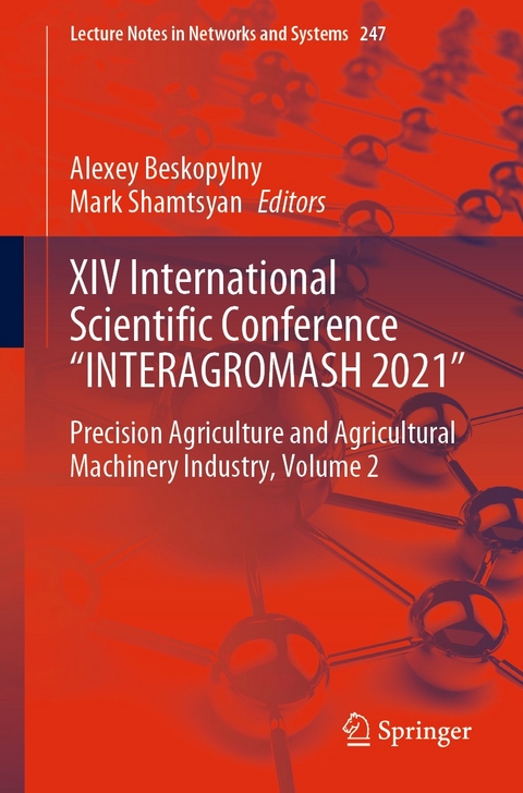 XIV International Scientific Conference “INTERAGROMASH 2021” - 