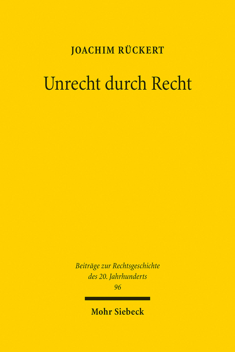 Unrecht durch Recht -  Joachim Rückert