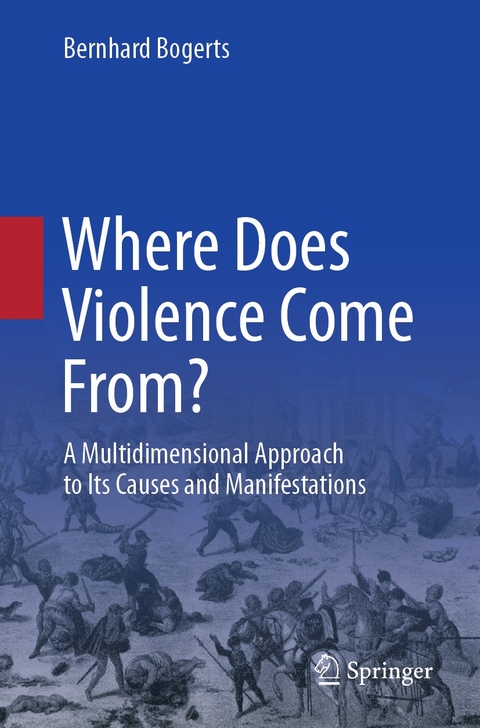 Where Does Violence Come From? -  Bernhard Bogerts