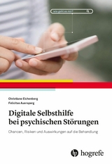 Digitale Selbsthilfe bei psychischen Störungen - Christiane Eichenberg, Felicitas Auersperg