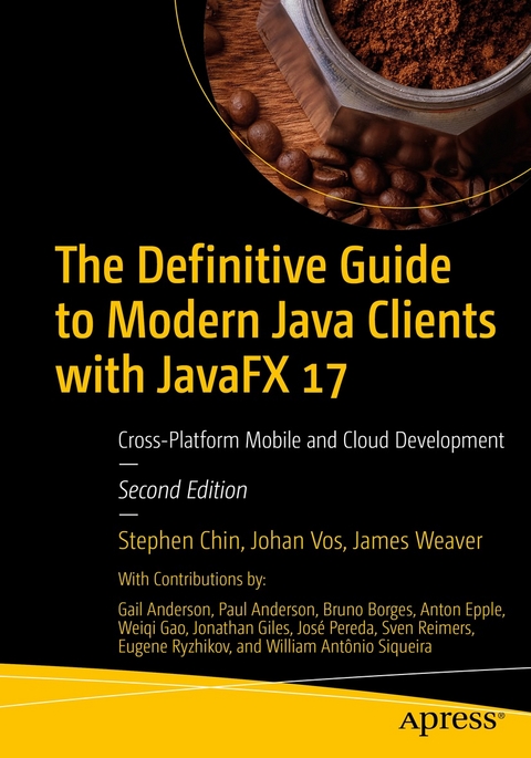 Definitive Guide to Modern Java Clients with JavaFX 17 -  Stephen Chin,  Johan Vos,  James Weaver