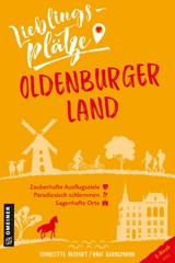Lieblingsplätze Oldenburger Land - Charlotte Ueckert, Ralf Bernsmann