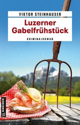 Luzerner Gabelfrühstück - Viktor Steinhauser