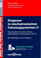 Diagnose in mechatronischen Fahrzeugsystemen, II: - Bernard Bäker, Andreas Unger