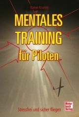 Mentales Training für Piloten - Krumm, Rainer