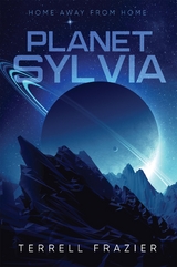 Planet Sylvia -  Terrell Frazier