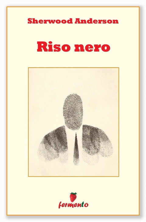 Riso nero - Sherwood Anderson