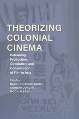 Theorizing Colonial Cinema - 