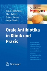 Orale Antibiotika in Klinik und Praxis - Dieter Adam, Klaus-Friedrich Bodmann, Wolfgang Elies, Cordula Lebert, Kurt G. Naber, Karin Simons, Friedrich Vogel, Hannes Wacha, Rainer Höhl, Peter Kujath, A. Pross, Arne C. Rodloff, Kuno Rommelsheim, Fritz Sörgel