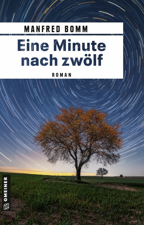 Eine Minute nach zwölf - Manfred Bomm