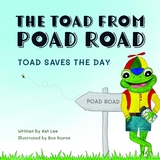 The Toad from Poad Road, Toad Saves the Day - Ash Lee