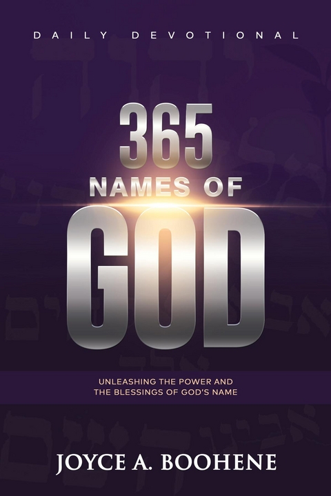 365 Names of God Daily Devotional -  Joyce A. Boohene