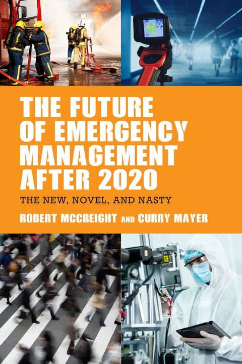 Future of Emergency Management after 2020 -  Curry Mayer,  Robert McCreight