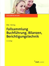 Fallsammlung Buchführung, Bilanzen, Berichtigungstechnik - Kurt Bilke, Rudolf Heining