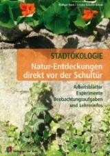 Natur-Entdeckungen direkt vor der Schultür - Rüdiger Horn, Sandra Schulte-Braun