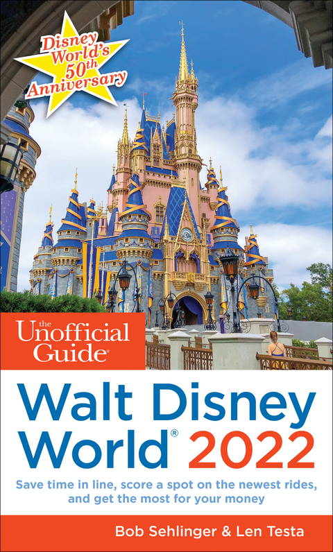Unofficial Guide to Walt Disney World 2022 -  Bob Sehlinger,  Len Testa