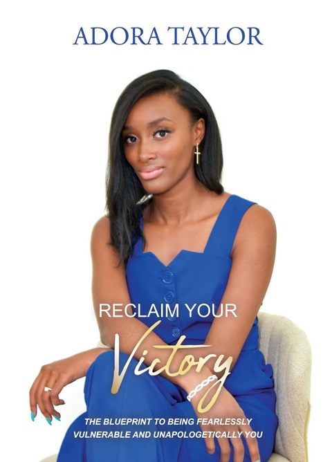 Reclaiming Your Victory -  Adora Taylor