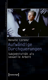 Aufwändige Durchquerungen - Renate Lorenz