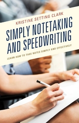 Simply Notetaking and Speedwriting -  Kristine Setting Clark