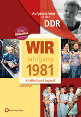Geboren in der DDR - Wir vom Jahrgang 1981 - Kindheit und Jugend - Karen Beyer