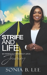 Strife and Life -  Sonia B Lee