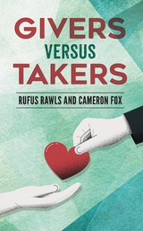 Givers Versus Takers -  Cameron Fox,  Rufus Rawls