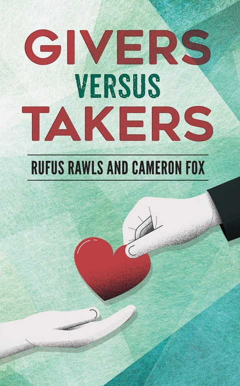 Givers Versus Takers -  Cameron Fox,  Rufus Rawls
