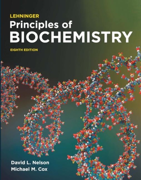 Lehninger Principles of Biochemistry -  COX MICHAEL,  David Nelson