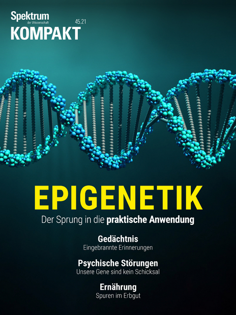 Spektrum Kompakt - Epigenetik 3 -  Spektrum der Wissenschaft