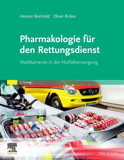 Pharmakologie für den Rettungsdienst -  Henner Bechtold,  Oliver Rickes