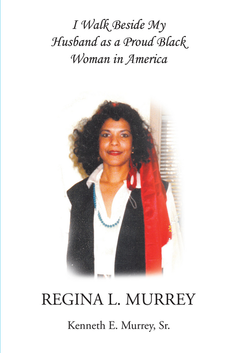 I Walk Beside My Husband as a Proud Black Woman in America -  Kenneth E. Murrey