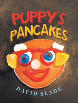 Puppy's Pancakes -  David Slade