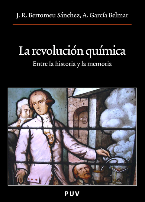 La revolución química - José Ramón Bertomeu Sánchez, Antonio García Belmar