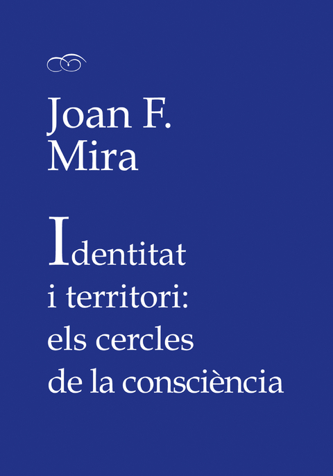 Identitat i territori: els cercles de la consciència - Joan Francesc Mira Castera