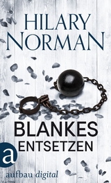 Blankes Entsetzen - Hilary Norman