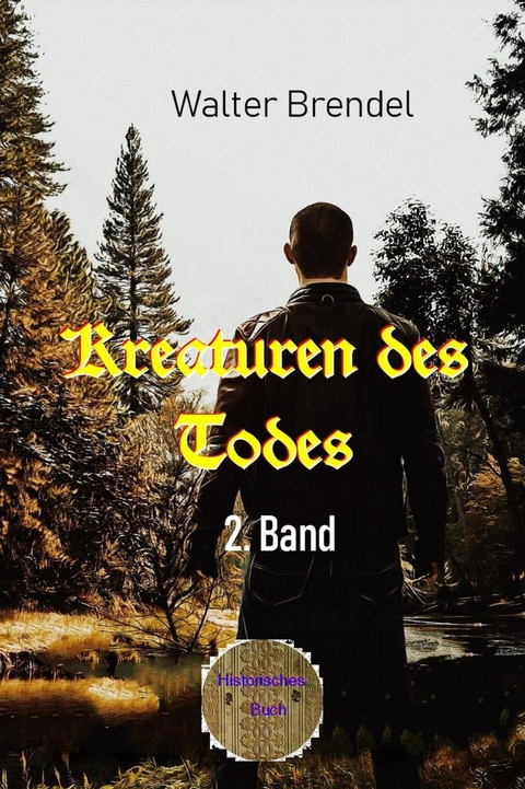 Kreaturen des Todes, 2. Band - Walter Brendel