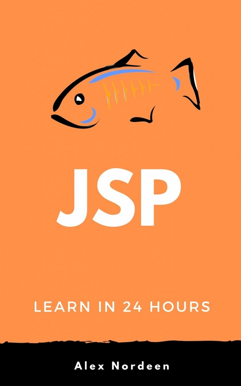 Learn JSP in 24 Hours -  Alex Nordeen
